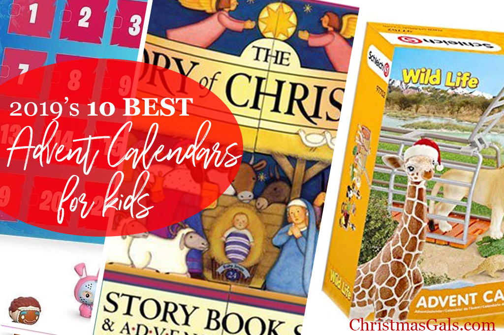 2019’s 10 BEST Advent Calendars For Kids – Christmas Gals